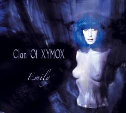 Clan Of Xymox : Emily